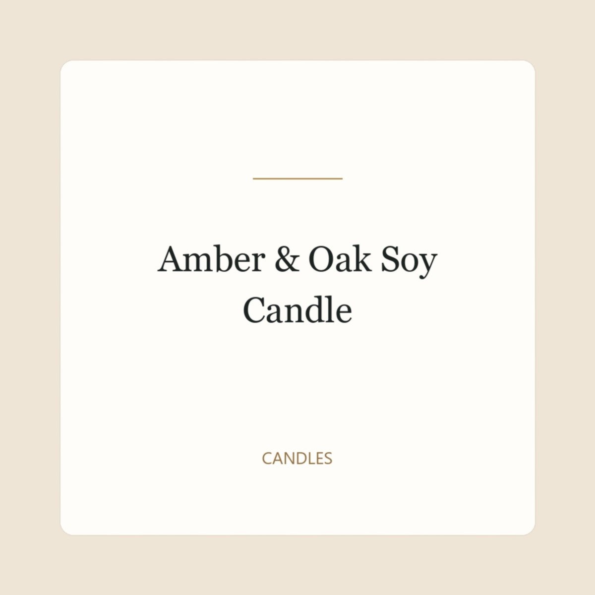 Amber & Oak Soy Candle